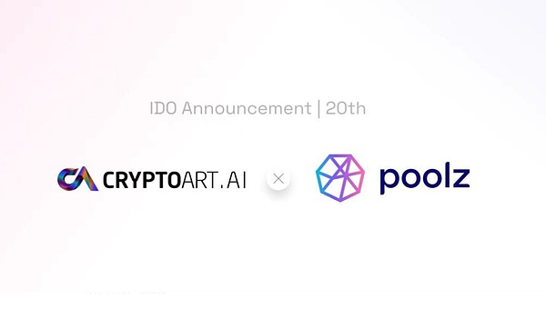 宣布cryptoart.ai 在 poolz 上推出 ido